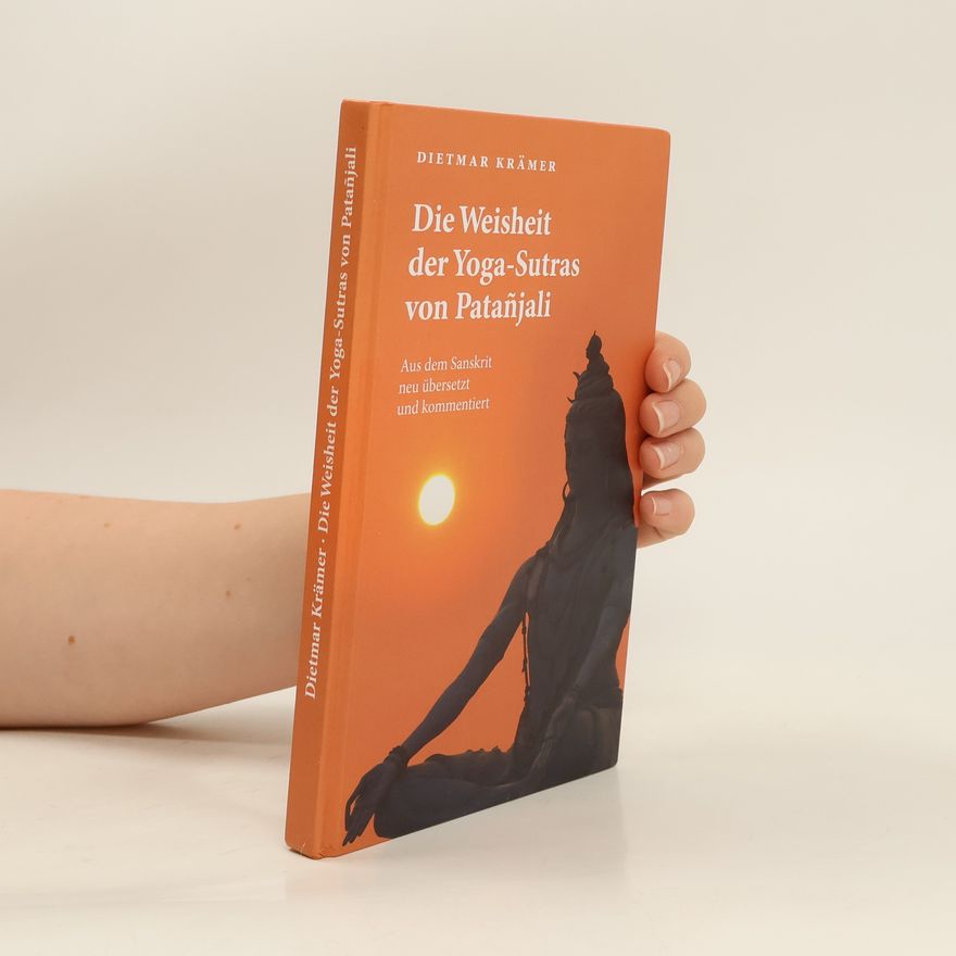 Dietmar Krämer Die Weisheit der Yoga-Sutras von Patañjali