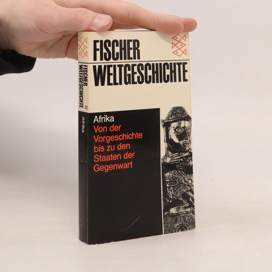Pierre Bertaux Afrika. Von der Vorgeschichte bis zu den Staaten der Gegenwart