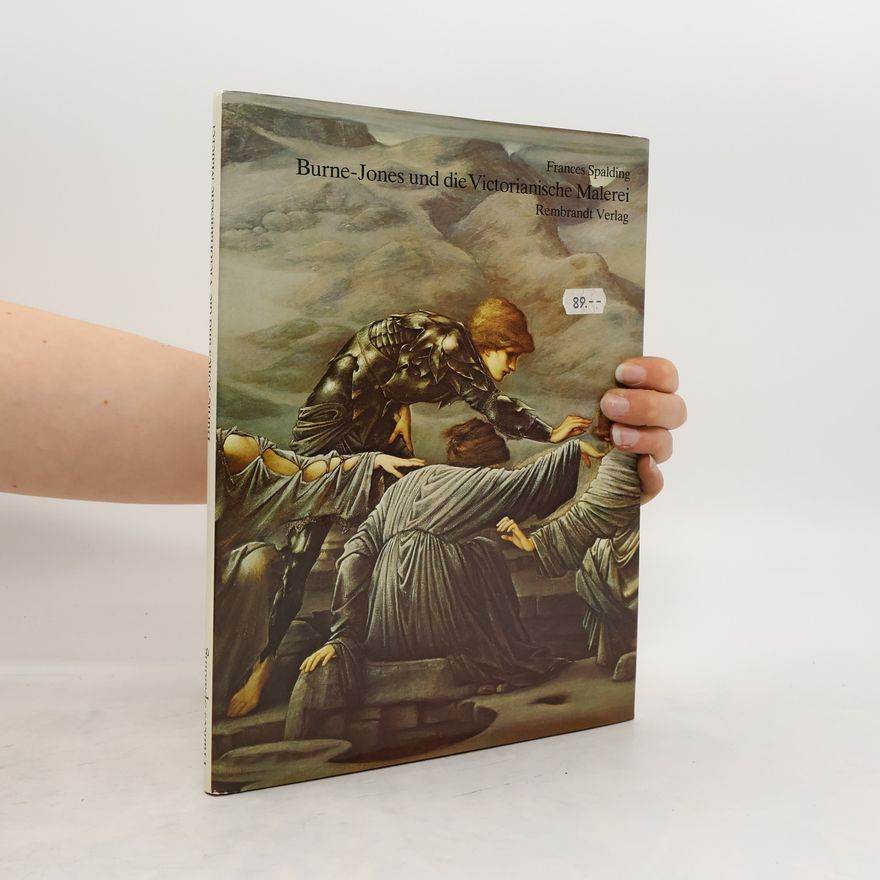 Frances Spalding Burne-Jones und die Victorianische Malerei