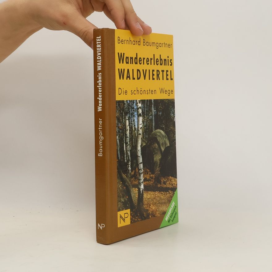 Bernhard Baumgartner Wandererlebnis Waldviertel