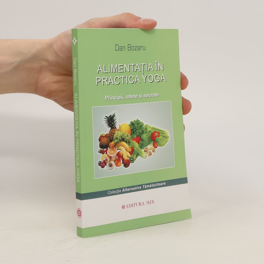 Dan Bozaru Alimentaţia în practica Yoga