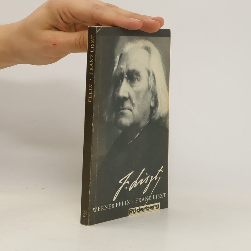 Werner Felix Franz Liszt