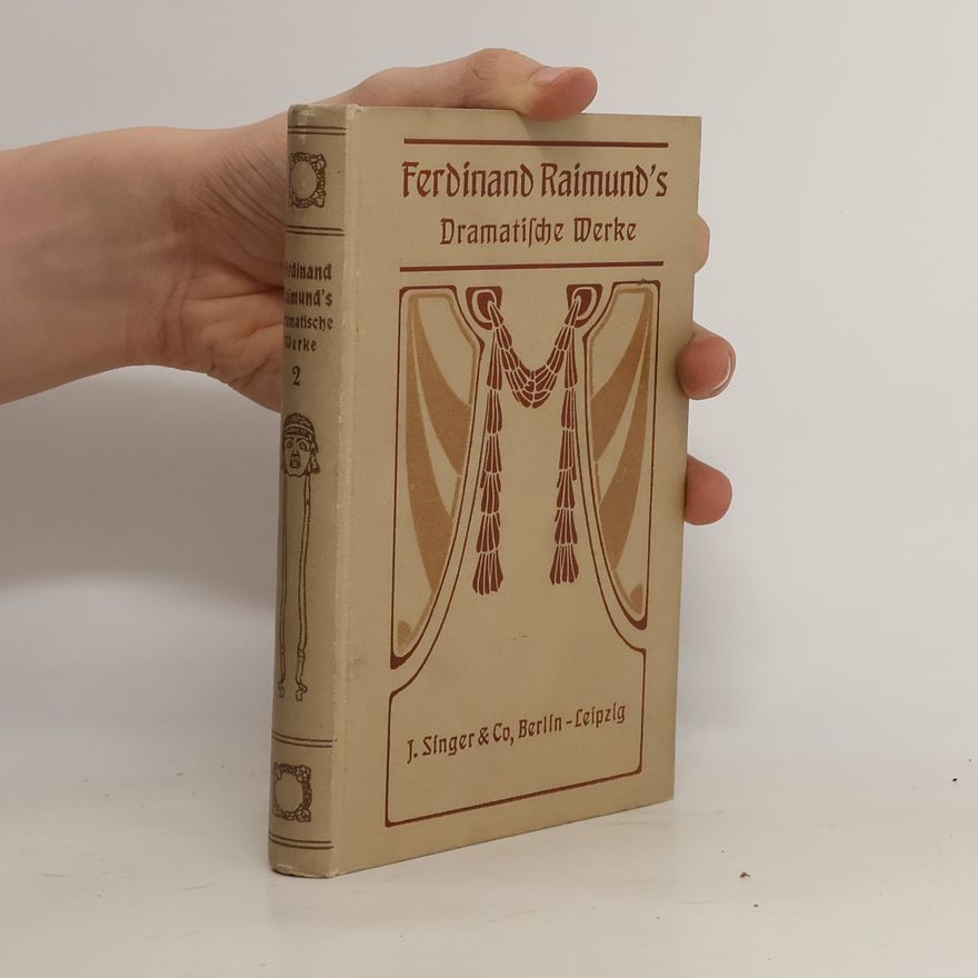 Ferdinand Raimund Ferdinand Raimund's Dramatische Werke 2