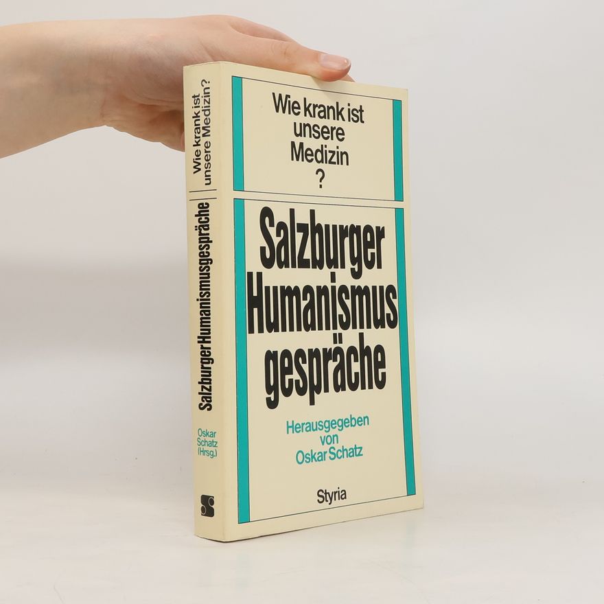 Oskar Schatz Wie krank ist unsere Medizin?