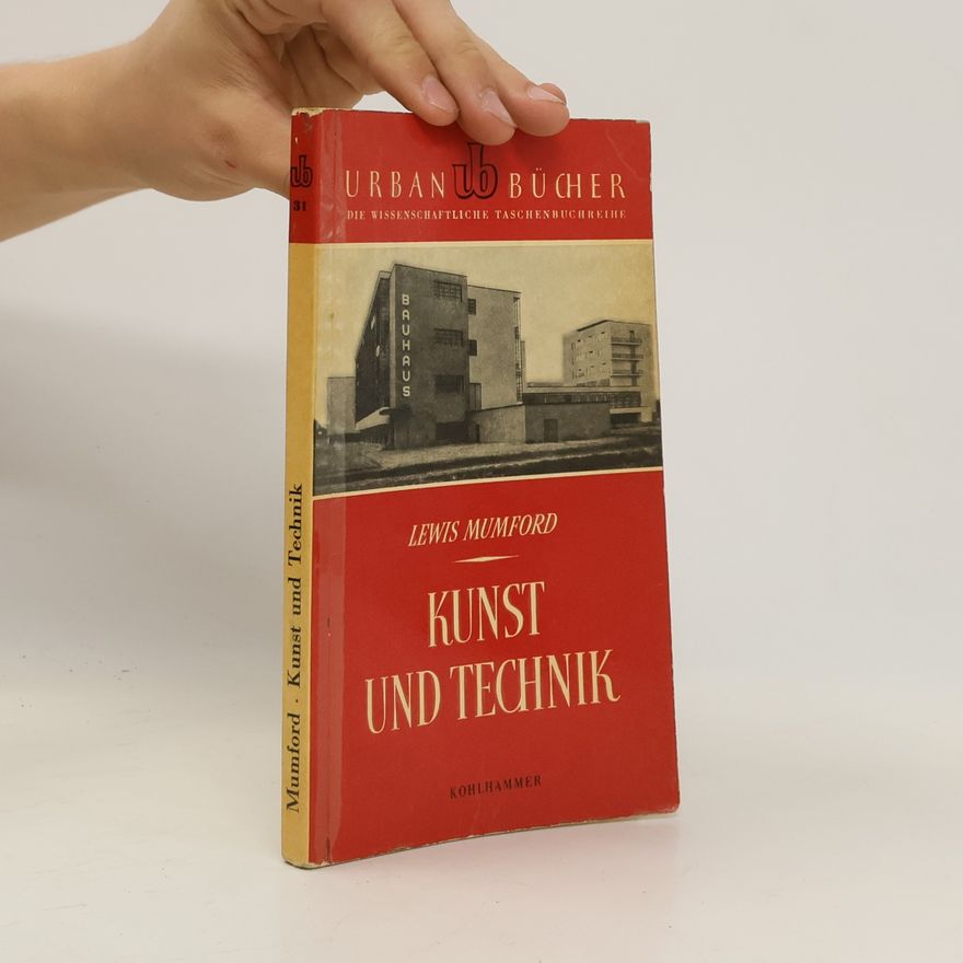 Lewis Mumford Kunst und Technik