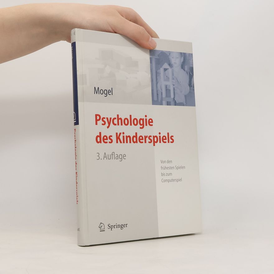 Hans Mogel Psychologie des Kinderspiels