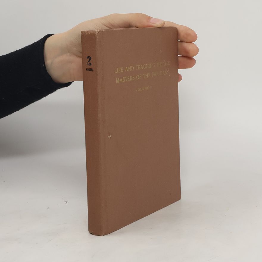 Baird Thomas Spalding Life and Teaching of the Masters of the Far East: Volume 2