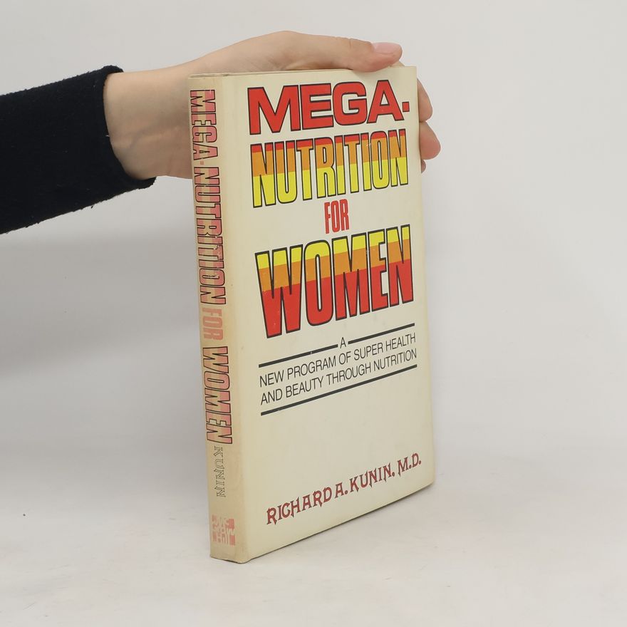Richard A. Kunin Mega Nutrition for Women