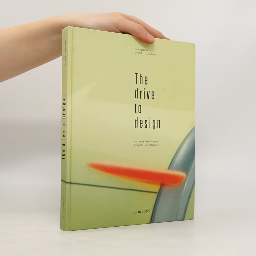 Ralf J. F. Kieselbach The drive to design