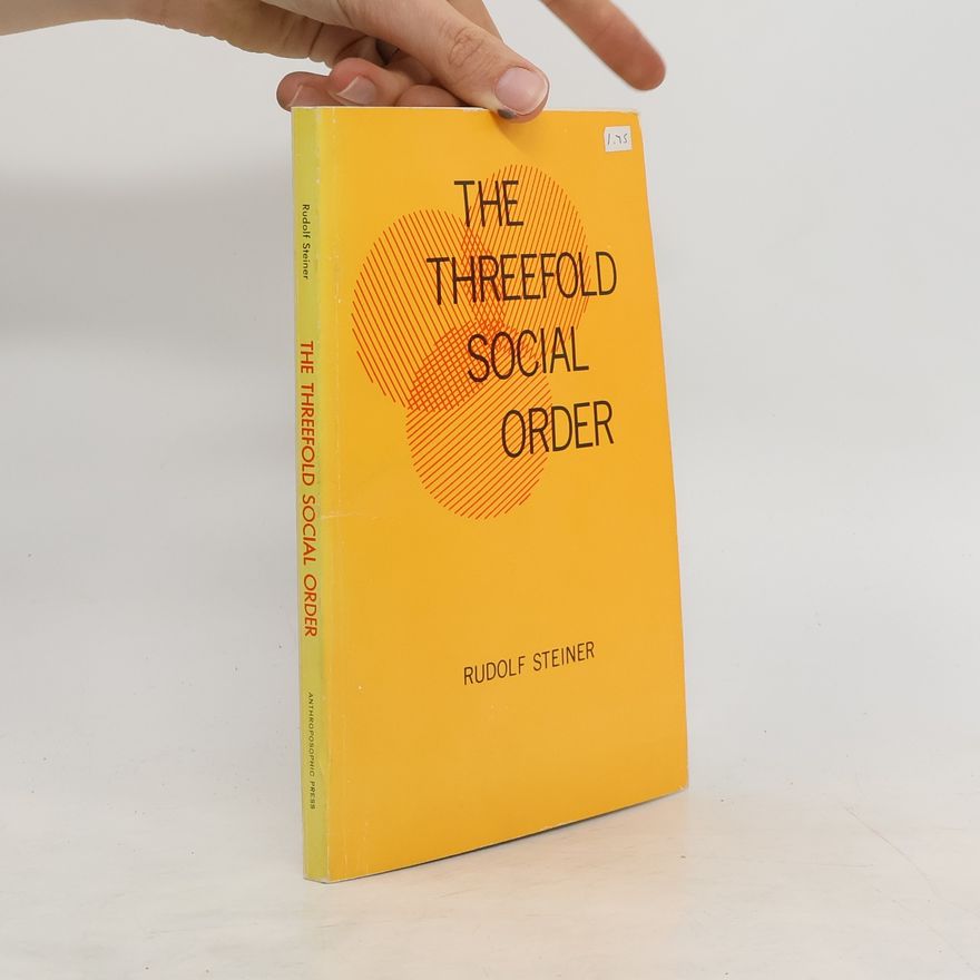 Rudolf Steiner The Threefold Social Order