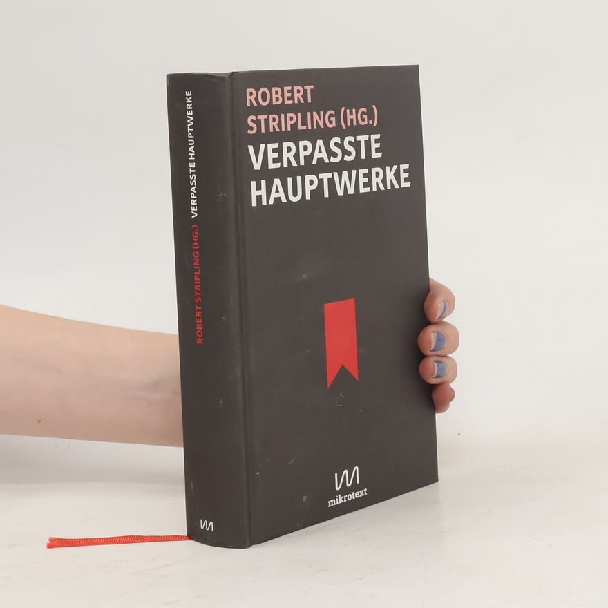 Robert Stripling Verpasste Hauptwerke
