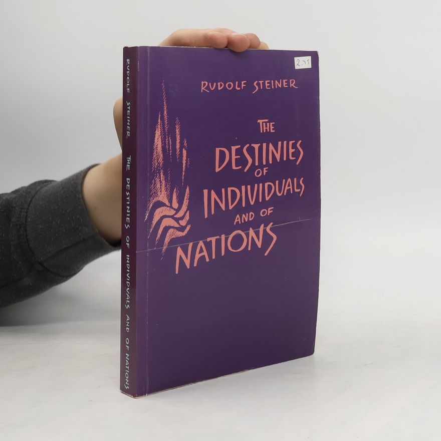Rudolf Steiner The Destinies of Individuals and of Nations