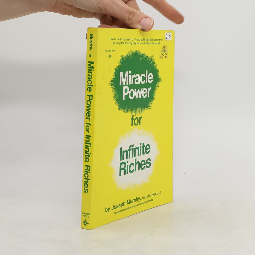Joseph Murphy Miracle Power for Infinite Riches