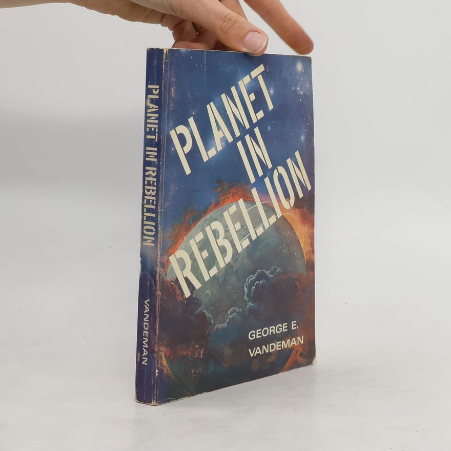 George E. Vandeman Planet in Rebellion