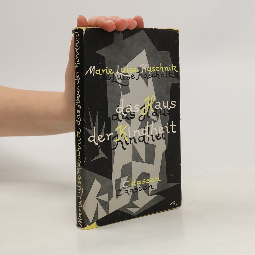 Marie Luise Kaschnitz Das Haus der Kindheit