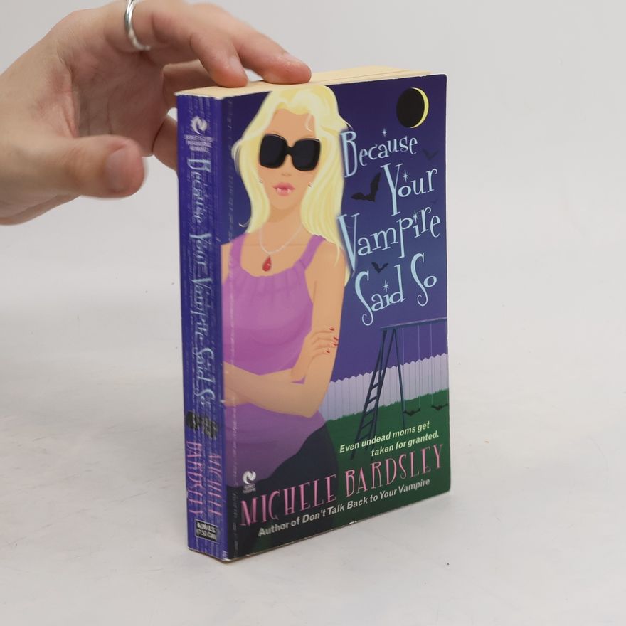 Michele Bardsley Because Your Vampire Said So