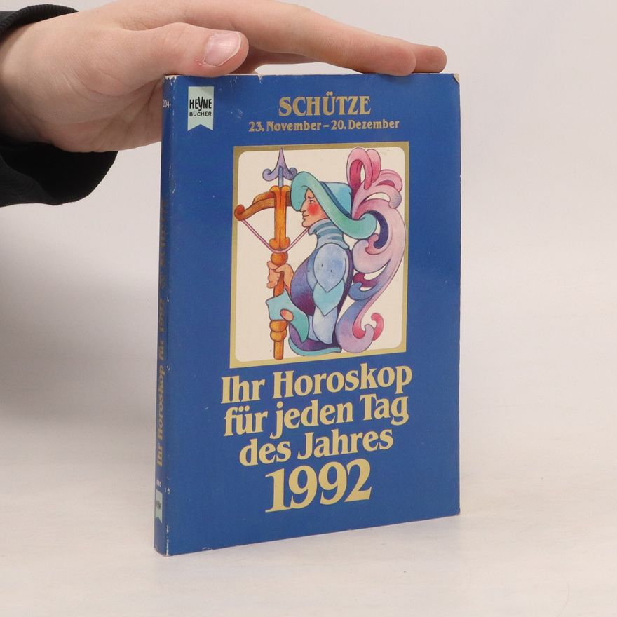 Various authors Ihr Horoskop für jeden Tag des Jahres 1992. Schütze