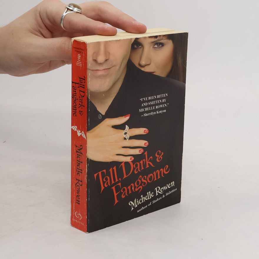 Michelle Rowen Tall, Dark & Fangsome