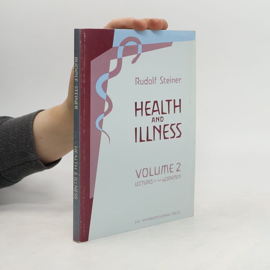 Rudolf Steiner Health and Illness 2