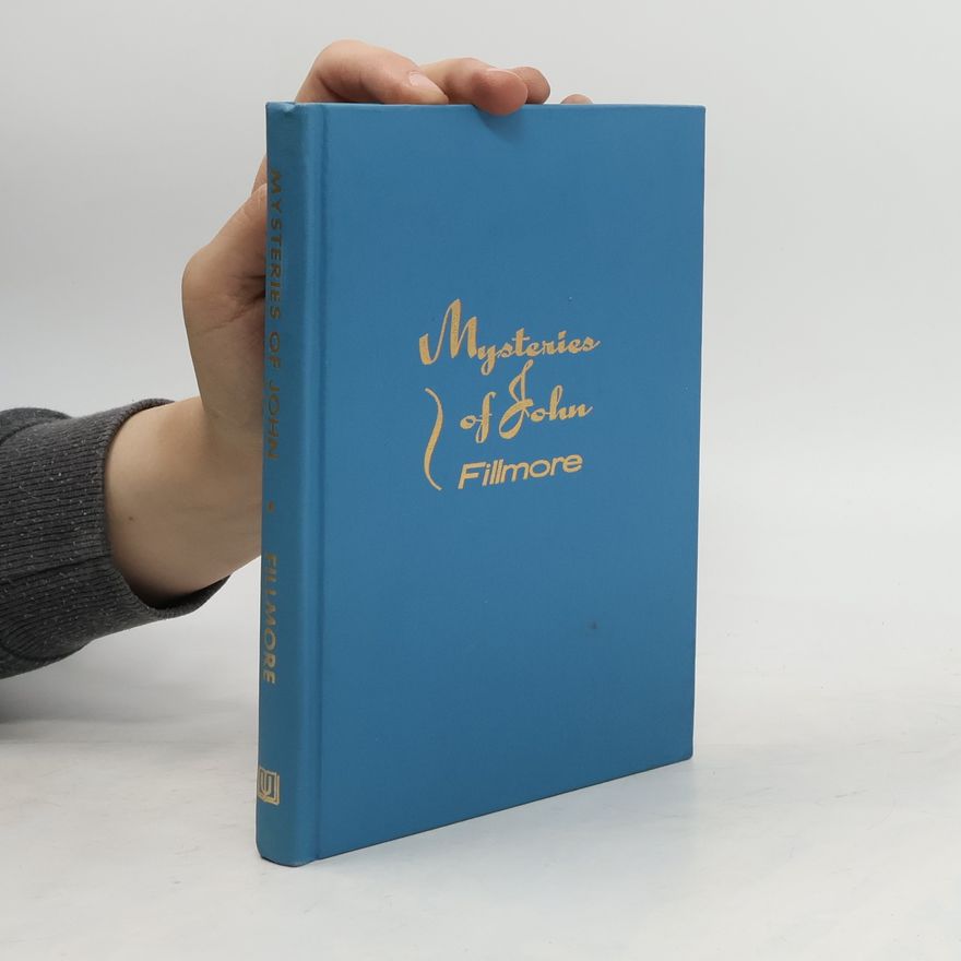 Charles Fillmore Mysteries of John