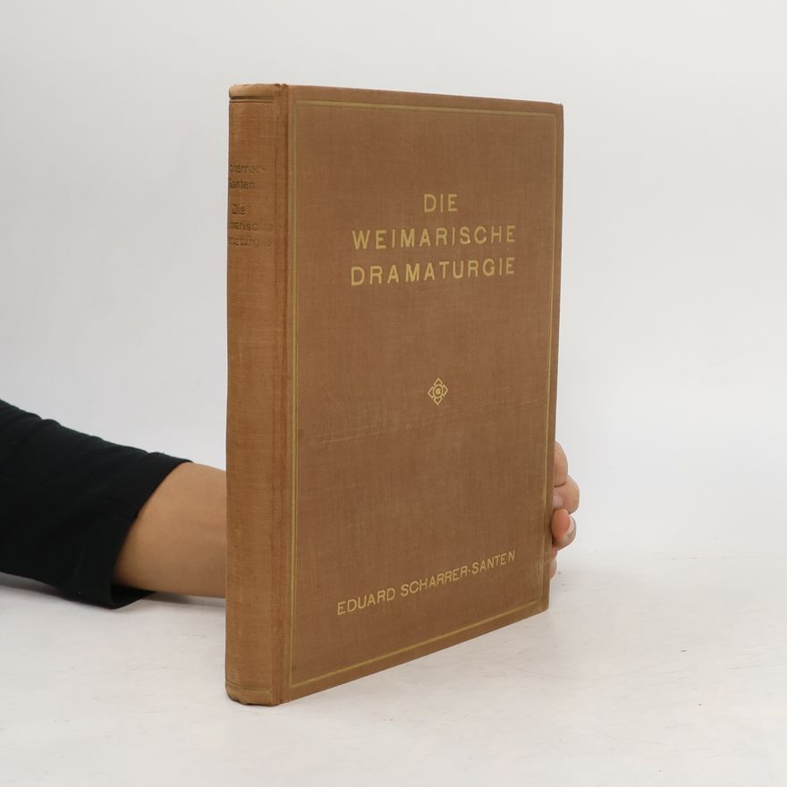 Eduard Scharrer-Santen Die Weimarische Dramaturgie