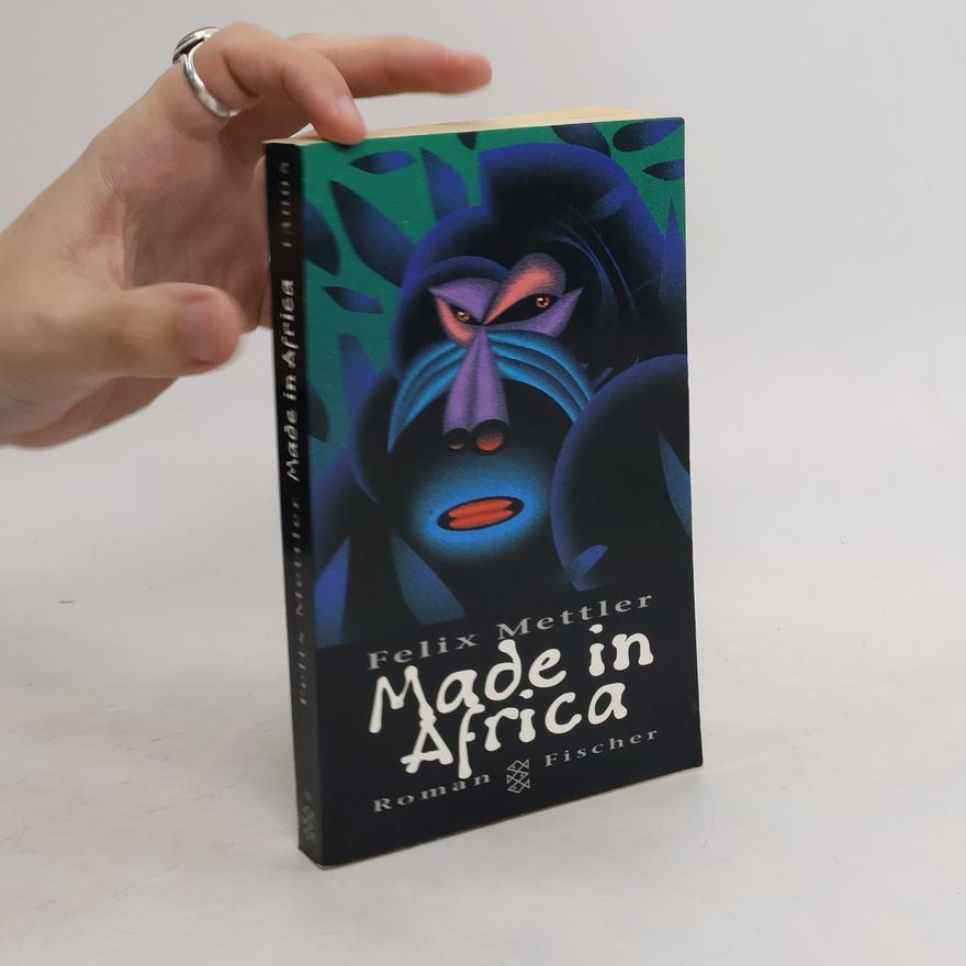 Felix Mettler Made in Africa