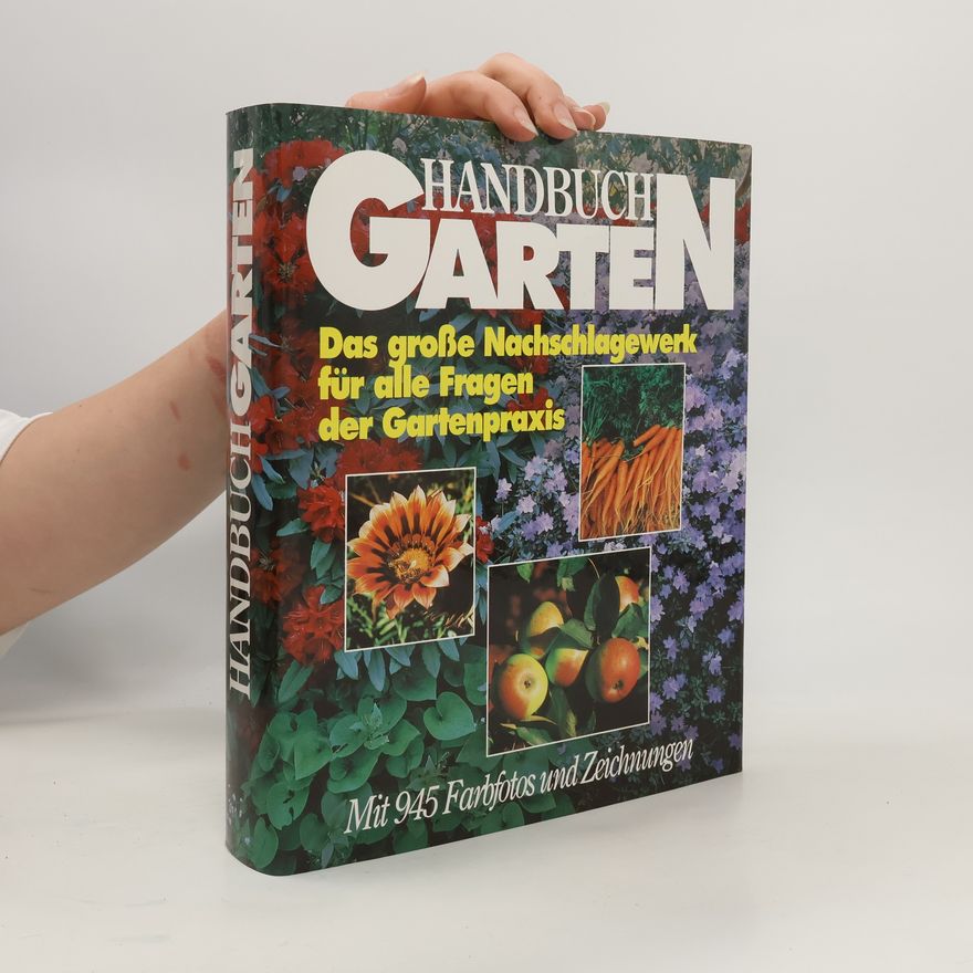 Kolektiv autorů Handbuch Garten. Das große Nachschlagewerk für alle Fragen der Gartenpraxis