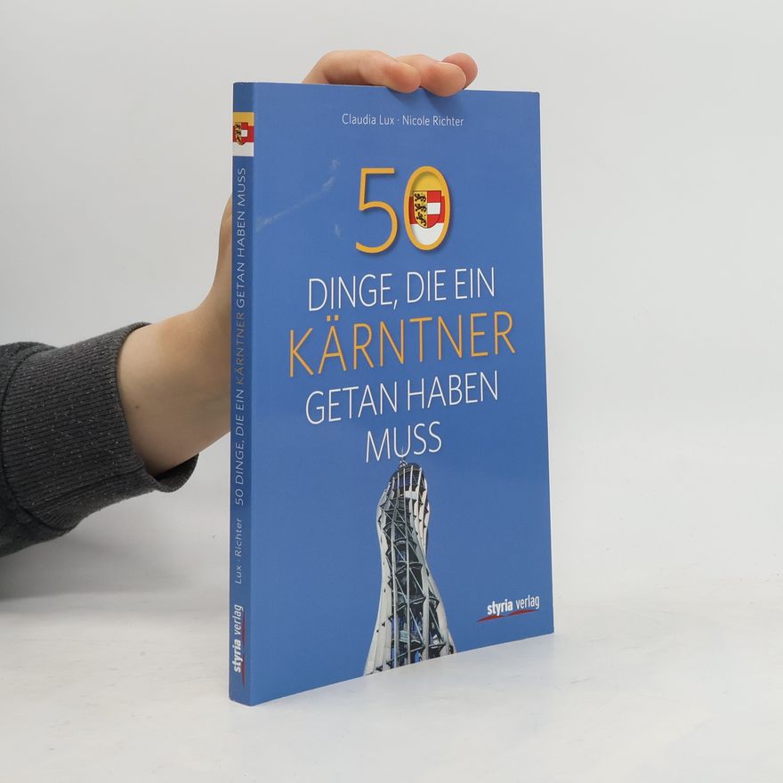 Claudia Lux 50 Dinge, die ein Kärntner getan haben muss