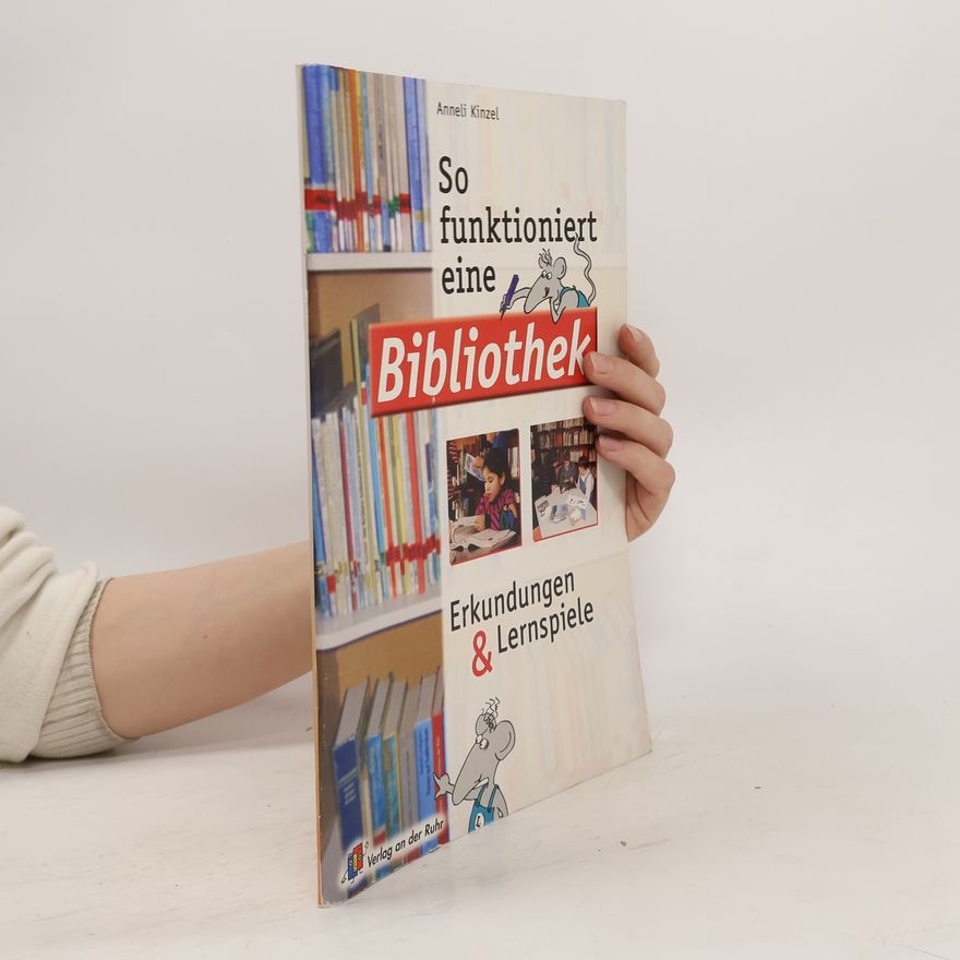 Anneli Kinzel So funktioniert eine Bibliothek