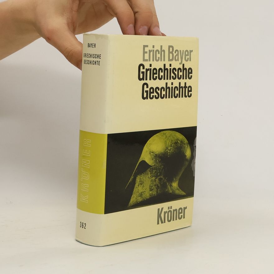 Erich Bayer Griechische Geschichte