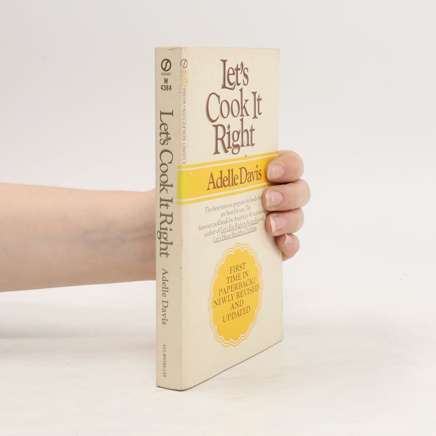 Adelle Davis Let's cook it right