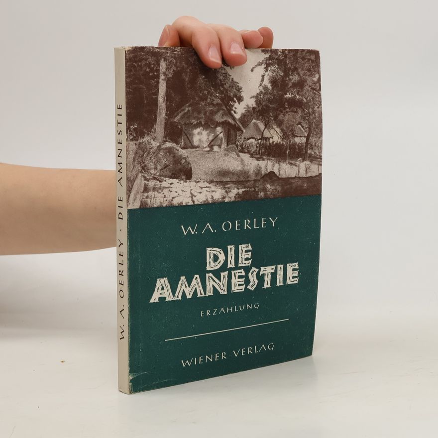 W. A. Oerley Die Amnestie