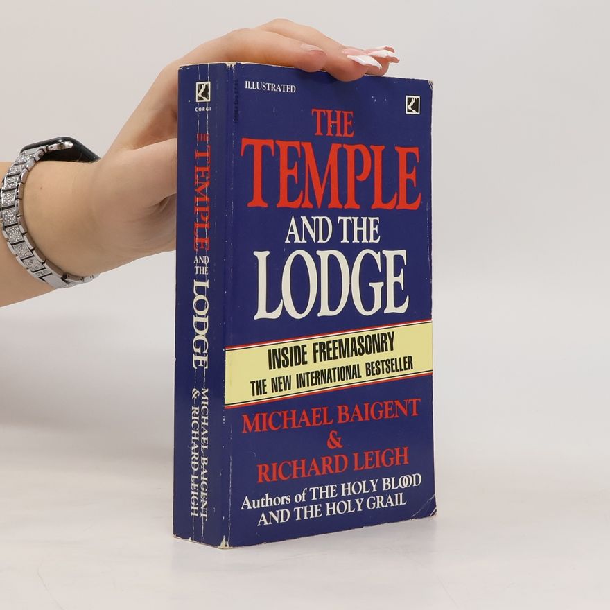 Michael Baigent The Temple and the Lodge