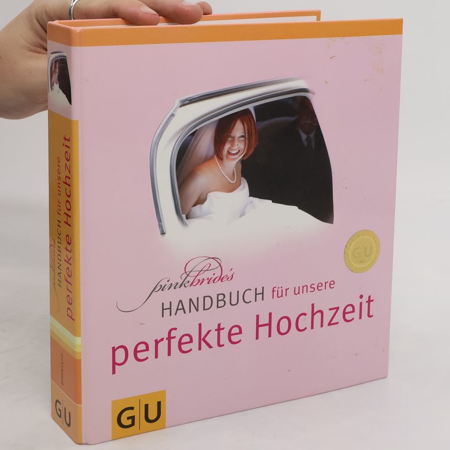 Alexandra Dionisio PinkBride's Handbuch für unsere perfekte Hochzeit