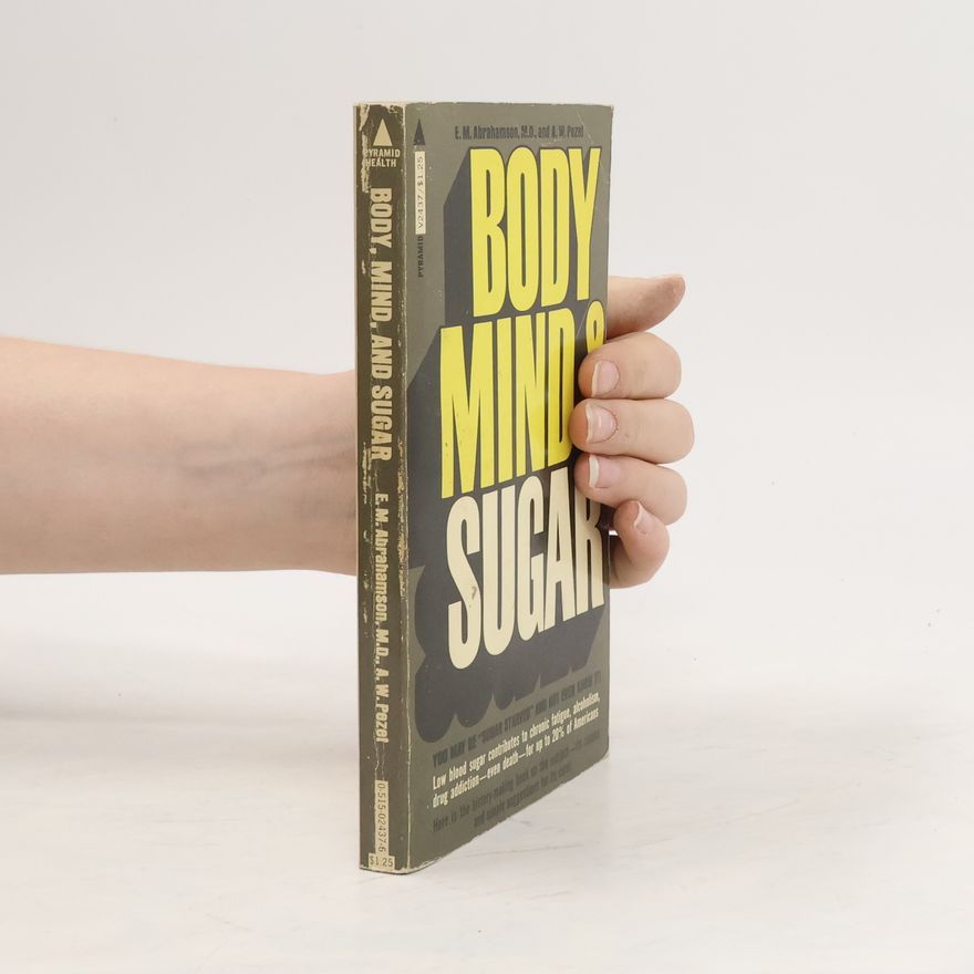A. W. Pezet Body, Mind, and Sugar