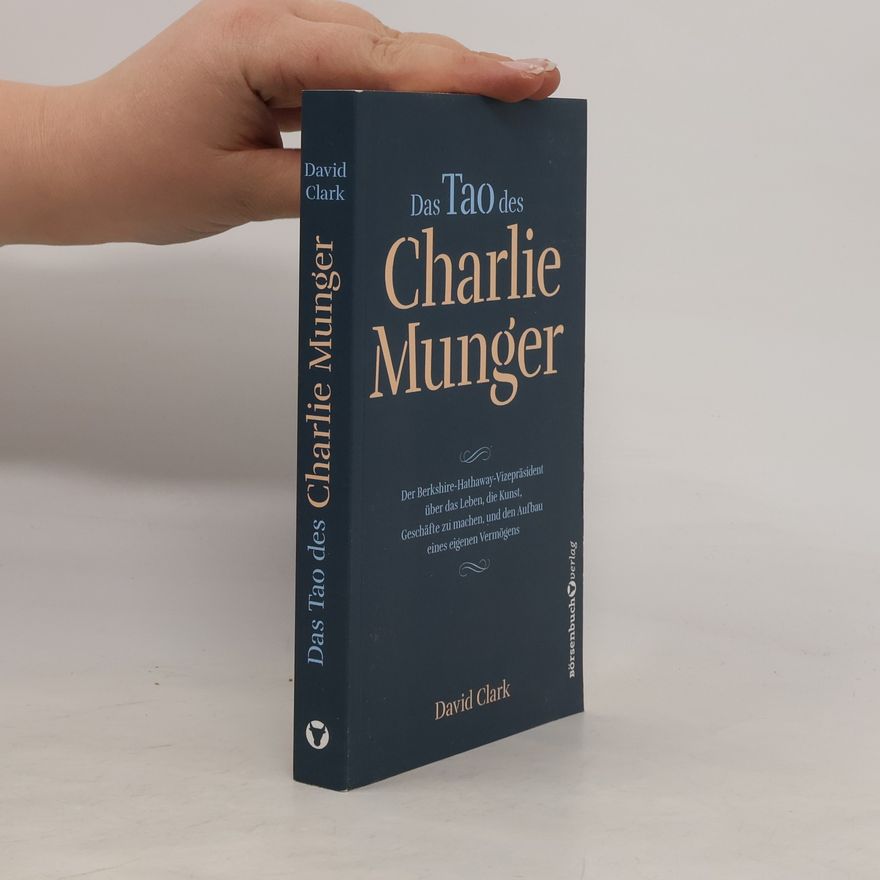 David Clark Das Tao des Charlie Munger