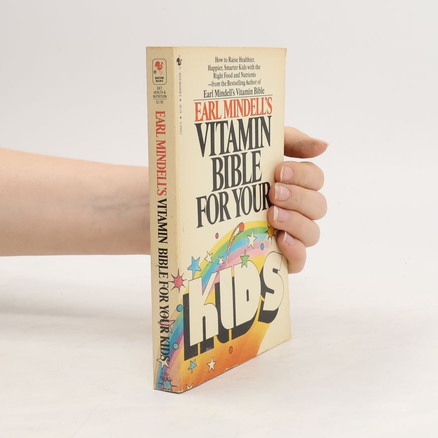 Earl Mindell Earl Mindell's Vitamin Bible for Your Kids
