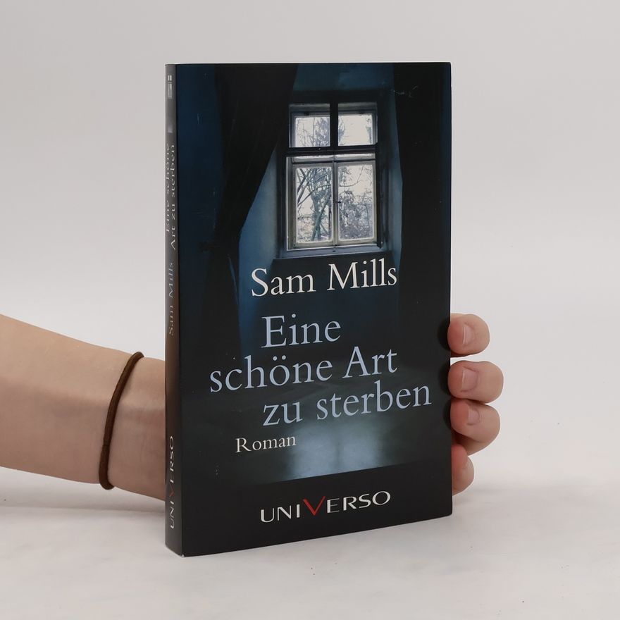 Sam Mills Eine schöne Art zu sterben