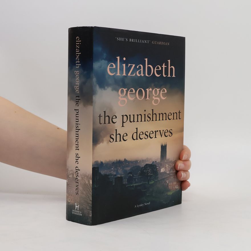 Elizabeth George The Punishment She Deserves : An Inspector Lynley Novel: 17