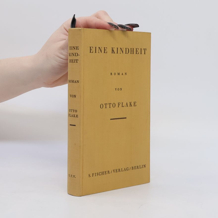 Otto Flake Eine Kindheit