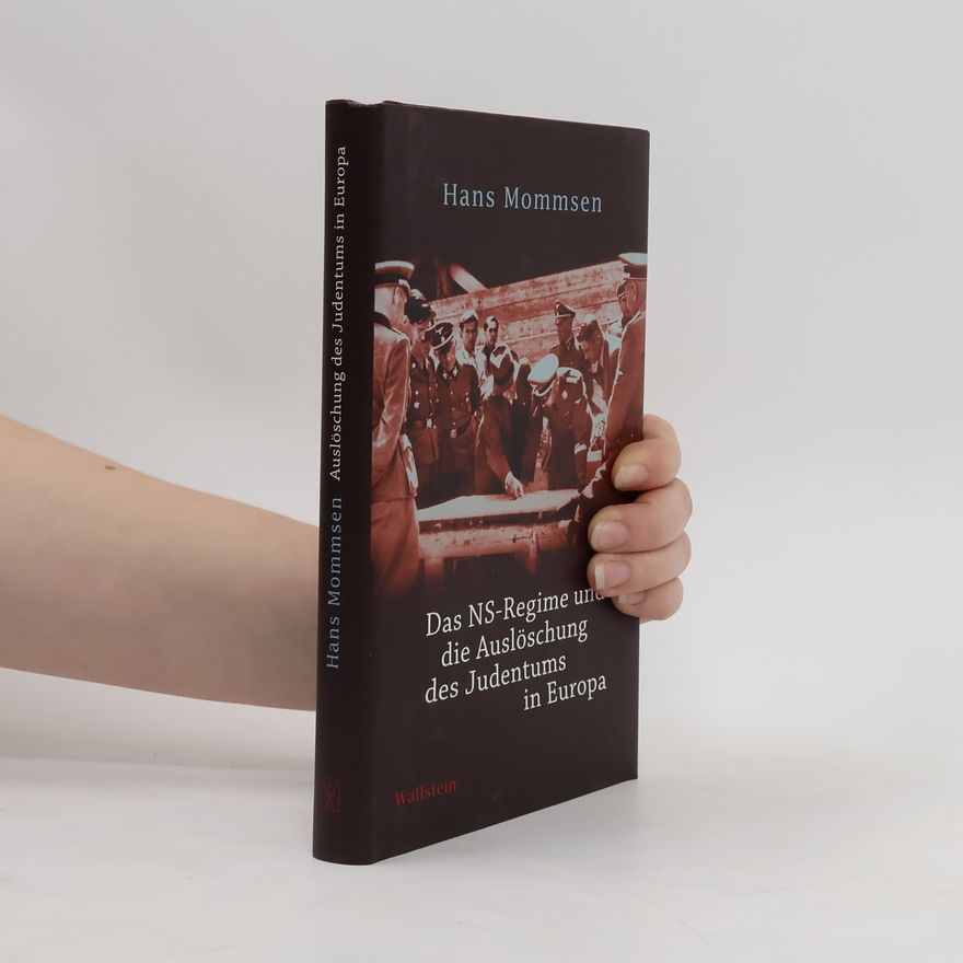 Hans Mommsen Das NS-Regime und die Auslöschung des Judentums in Europa