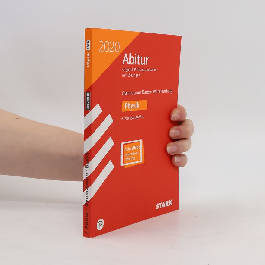 Autorenkollektiv STARK Abiturprüfung BaWü 2020 - Physik