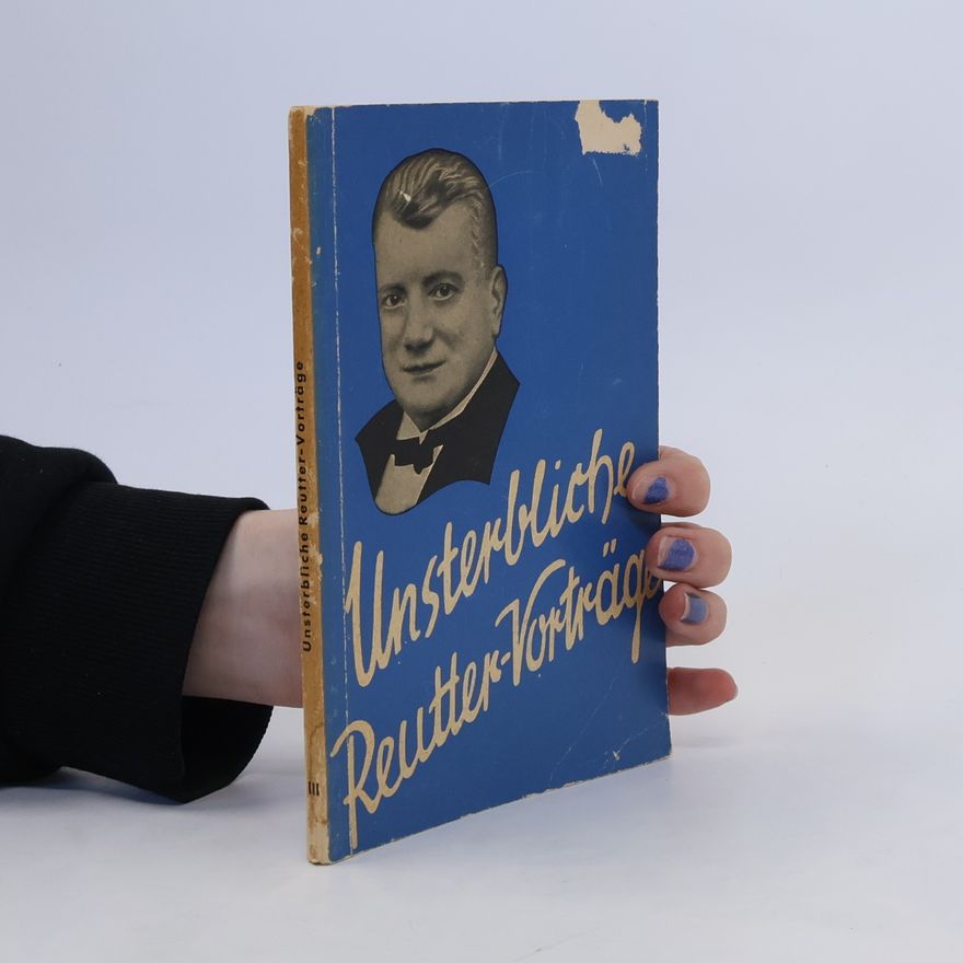Autorenkollektiv Unsterbliche Reutter-Vorträge. Band III