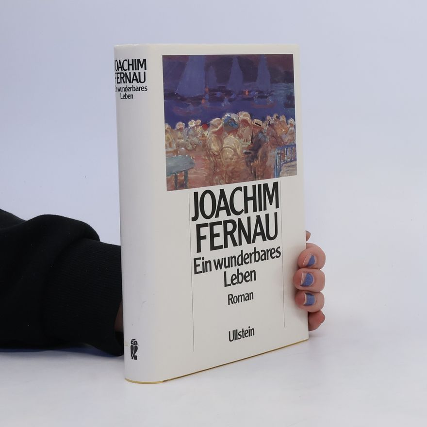 Joachim Fernau Ein wunderbares Leben
