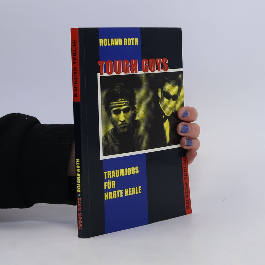 Roland Roth Tough guys