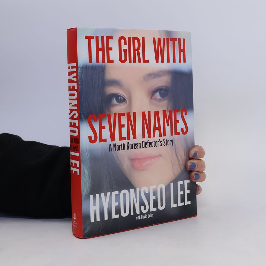 Hyeonseo Lee The Girl with Seven Names