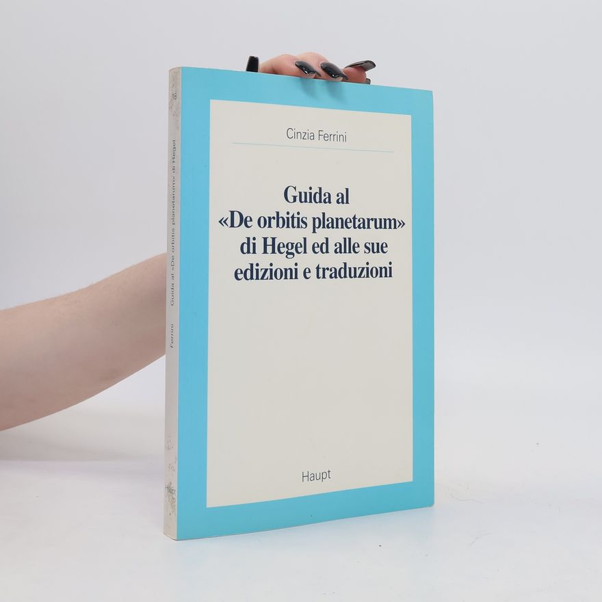 Autorenkollektiv Guida al "De orbitis planetarum" di Hegel ed alle sue edizioni e traduzioni