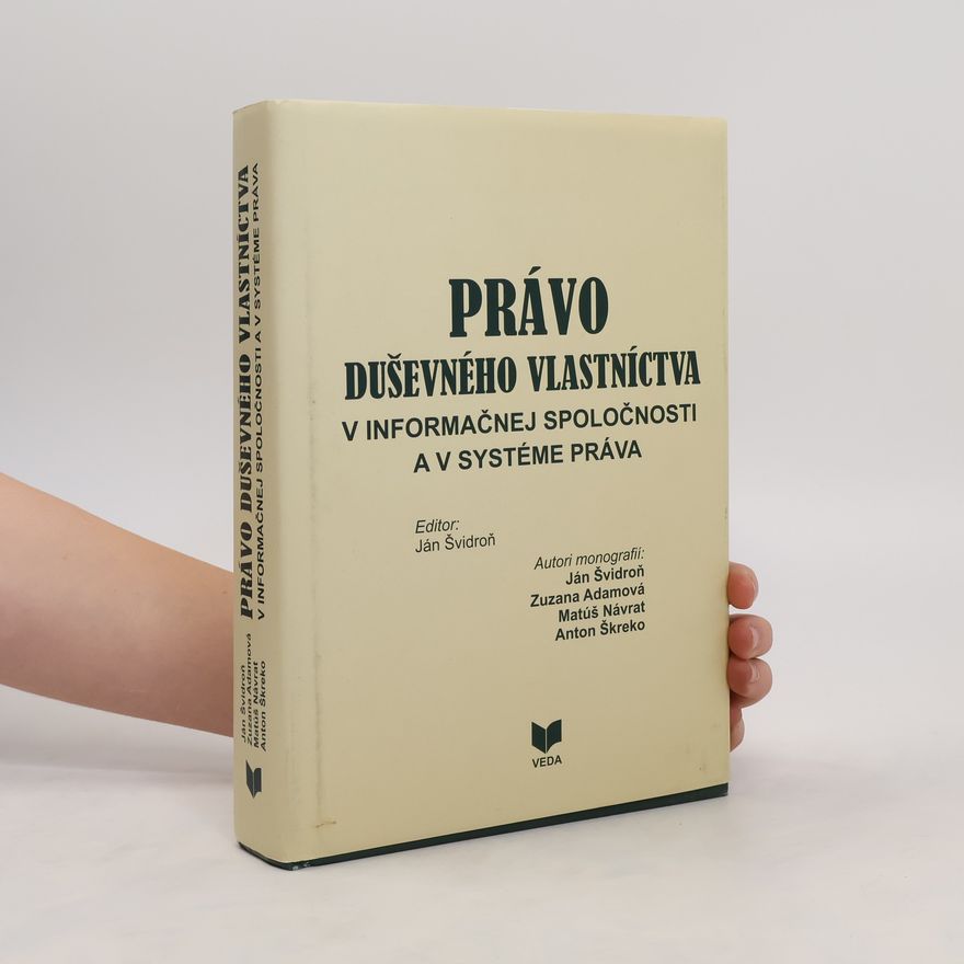 Kolektiv autorů Právo duševného vlastníctva v informačnej spoločnosti a v systéme práva