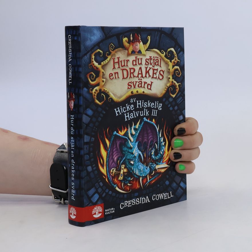 Cressida Cowell Hur du stjäl en drakes svärd