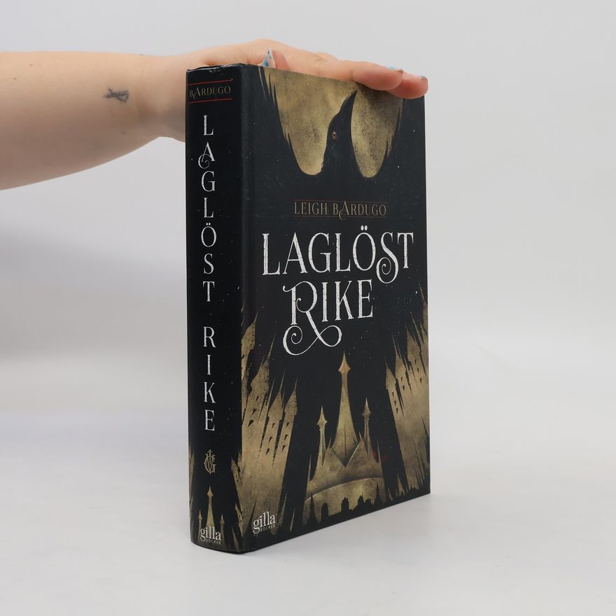 Leigh Bardugo Laglöst rike